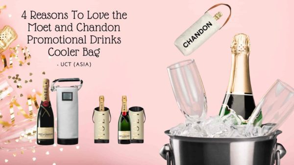 4 Reasons To Love the Moet and Chandon Promotional Drinks Cooler Bag