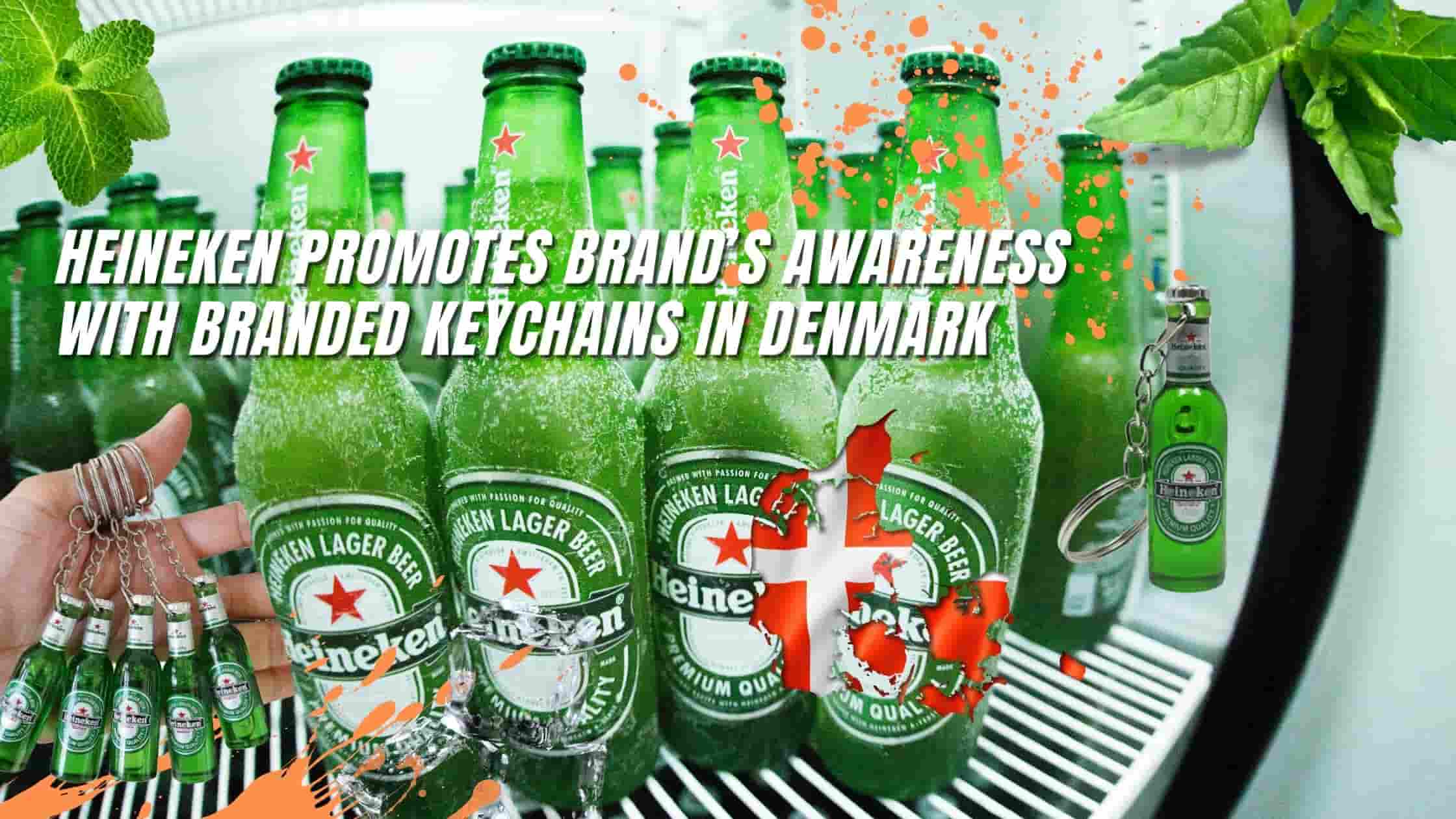 Heineken Promotes Brand’s Awareness With Branded Keychains In Denmark