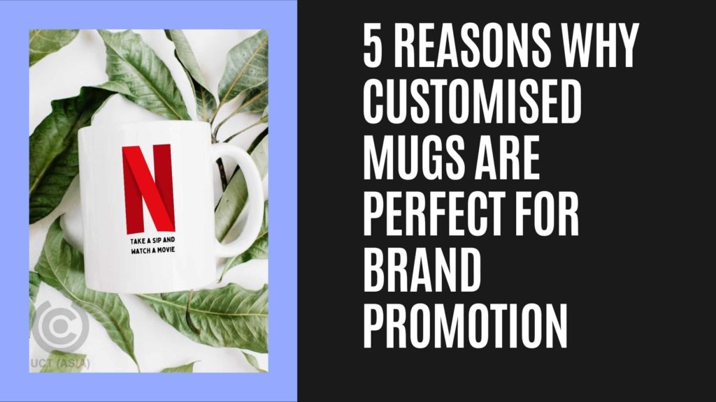5 reasons why Customised Mugs are perfect for Brand Promotion