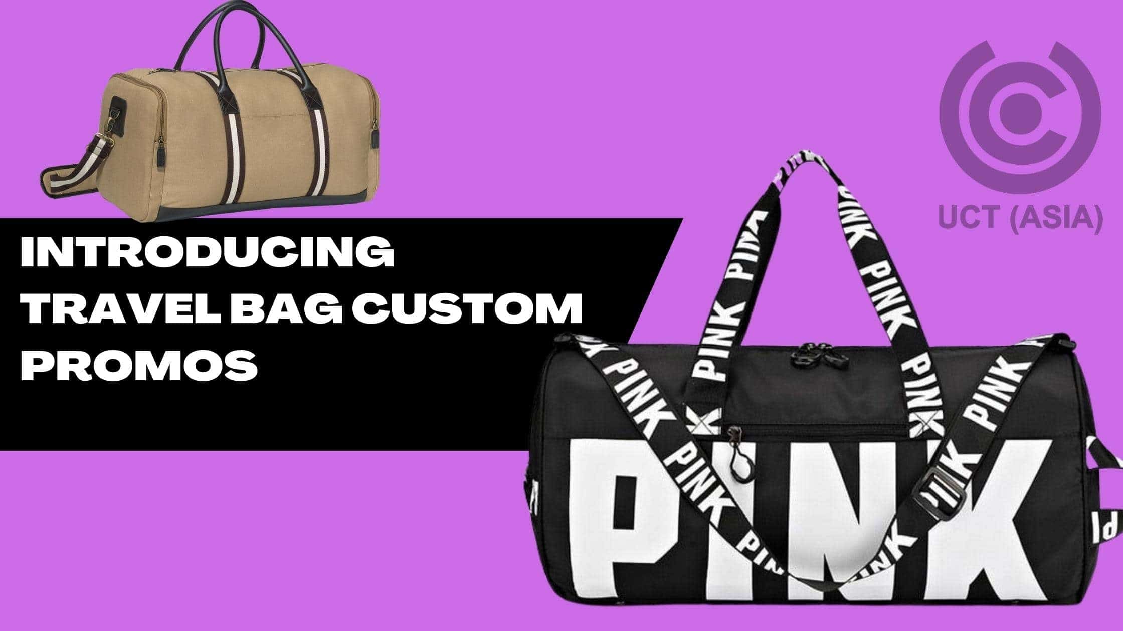 Custom Travel Bag Promos: Why are they so effective? - UCT (Asia)