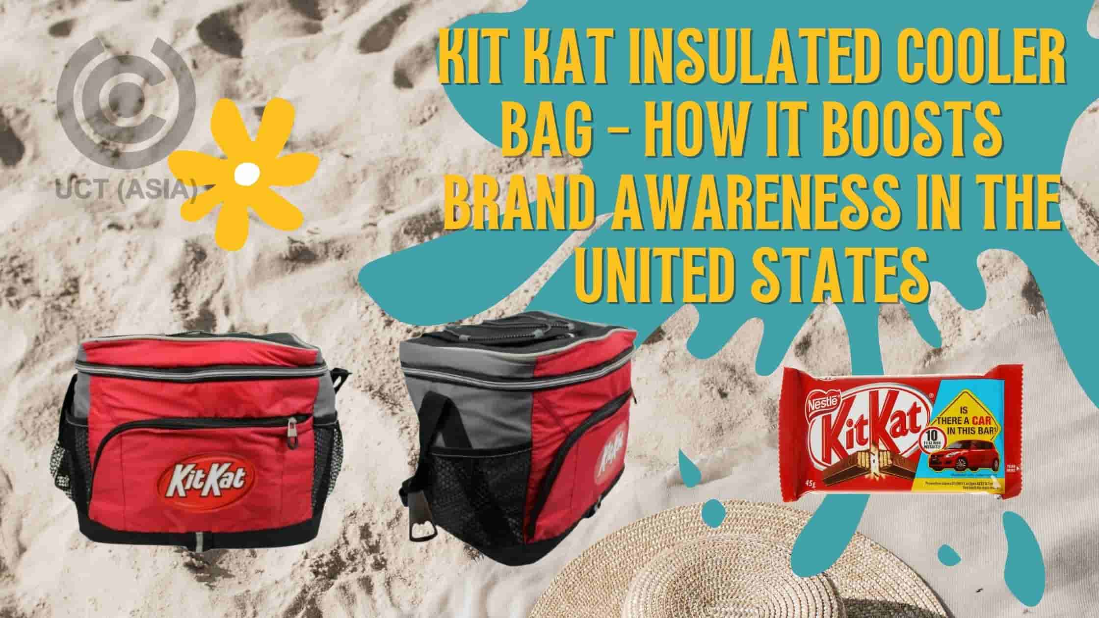 Kit Kat Insulated Cooler Bag - How it boosts brand awareness in the United States