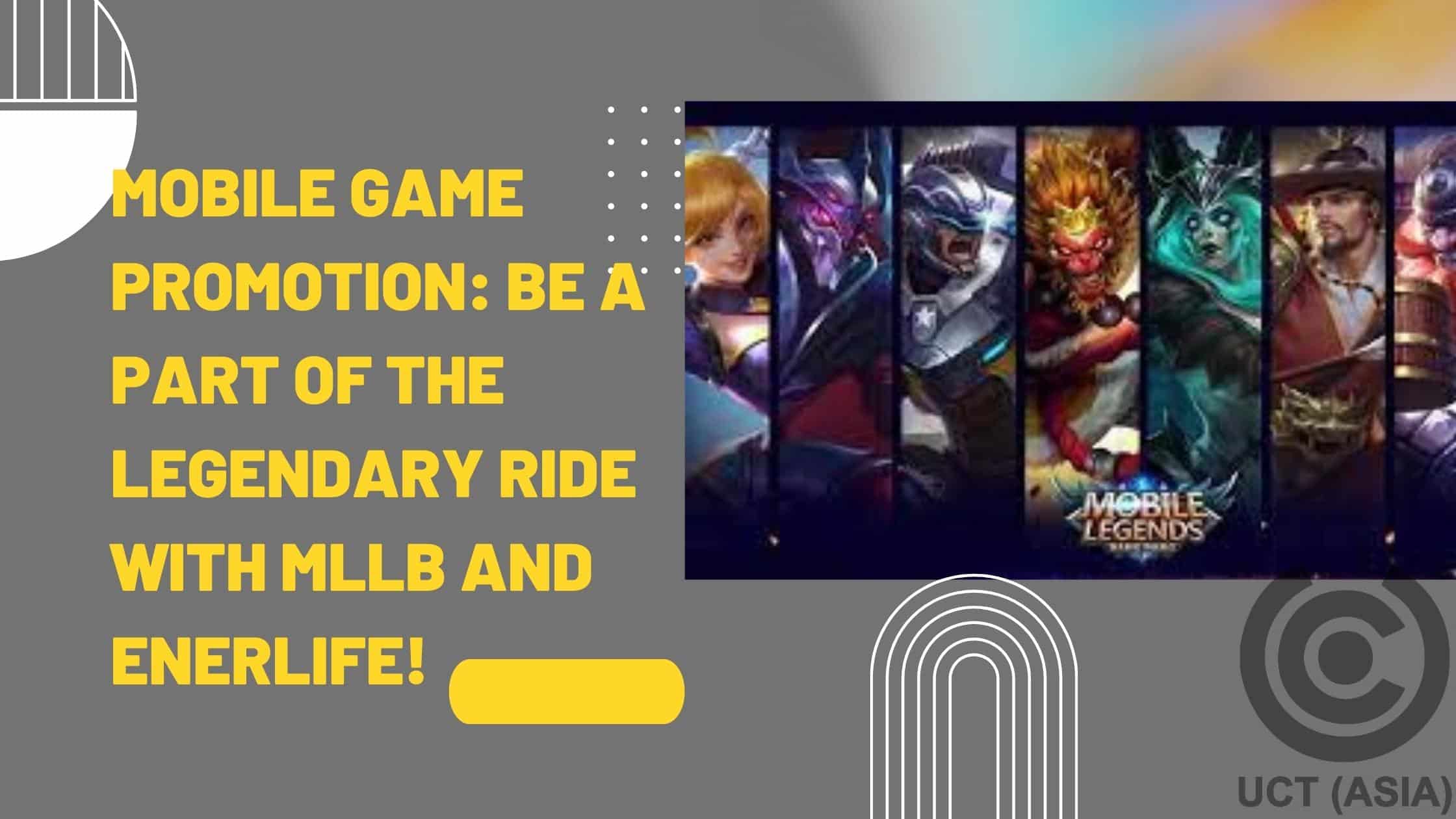 Mobile Game Promotion: Be a Part of the Legendary Ride with MLLB and  ENERLIFE! - UCT (Asia)