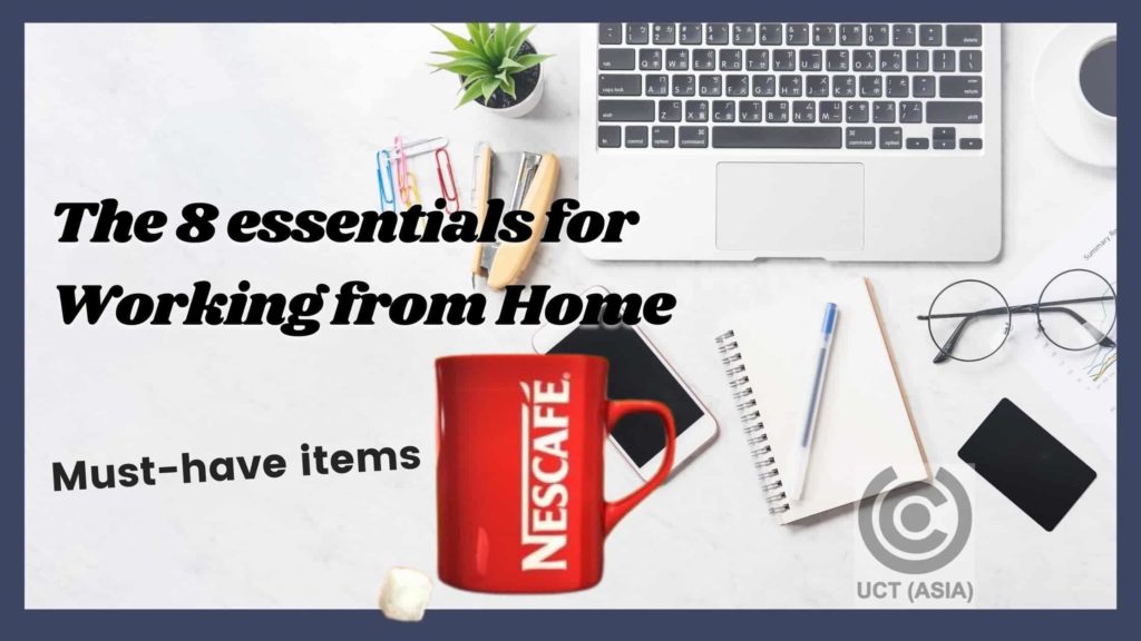 The 8 essentials for Working from Home