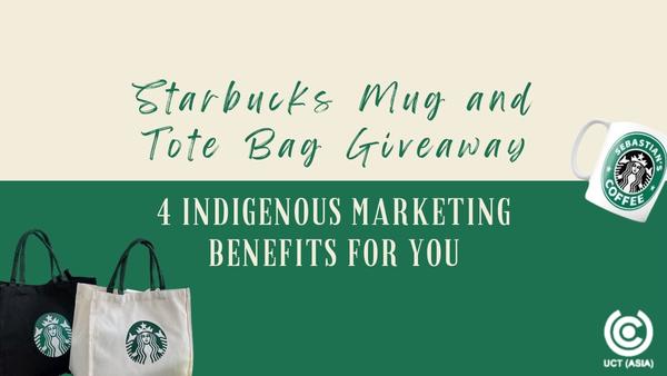 Starbucks Mug And Tote Bag Giveaway – 4 Indigenous Marketing Benefits For  You - UCT (Asia)