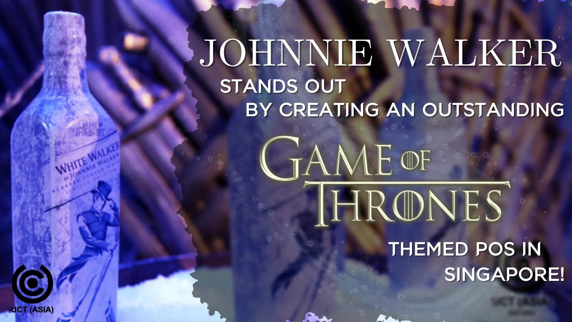 Johnnie_Walker_Stands_Out_By_Creating_An_Outstanding_Game_Of_Thrones_Themed_POS_In_Singapore